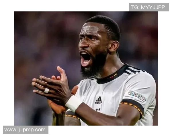 吕迪格的崛起与挑战：从默默无闻到足坛明星的奋斗历程