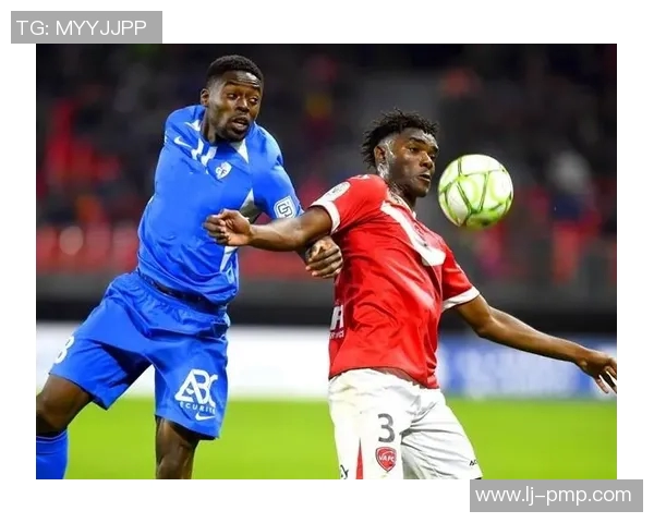 瓦朗谢纳与欧塞尔的激烈对决谁能笑到最后分析比赛前景与关键球员表现