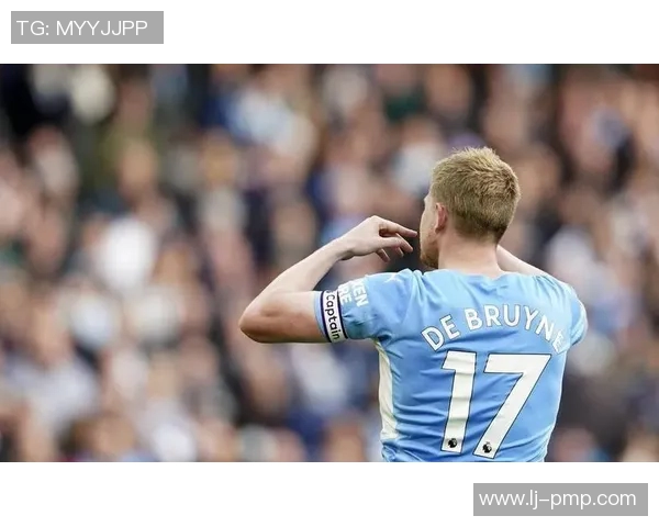 德布劳内领衔曼城新赛季征程球迷期待他的精彩表现与战术创新